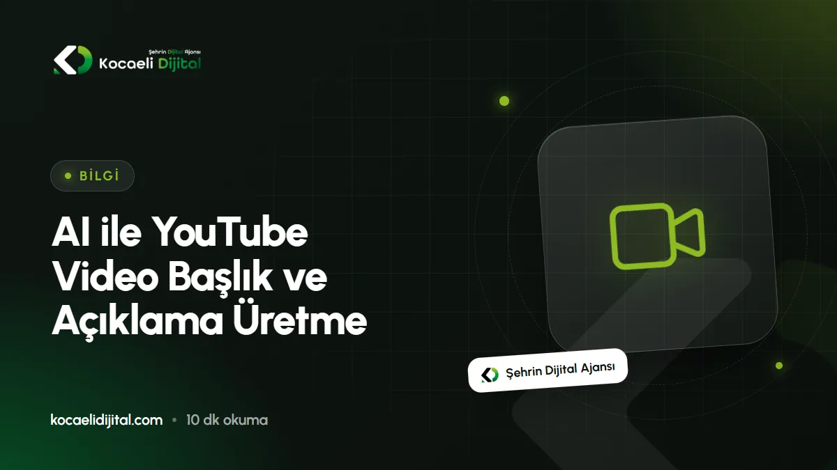 AI ile YouTube Video Başlık ve Açıklama Üretme
