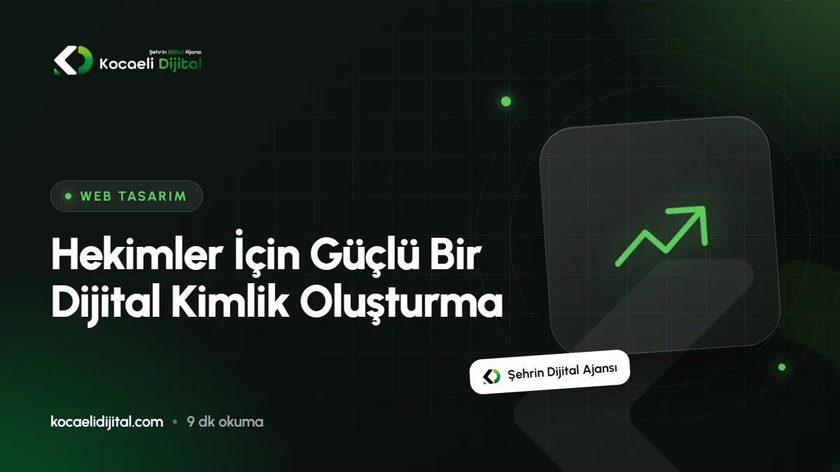 Hekimler İçin Güçlü Bir Dijital Kimlik Oluşturma