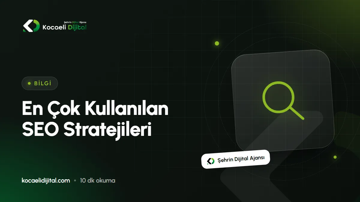 En Çok Kullanılan SEO Stratejileri [2025]