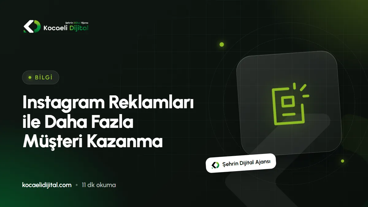 Instagram Reklamları ile Daha Fazla Müşteri Kazanma