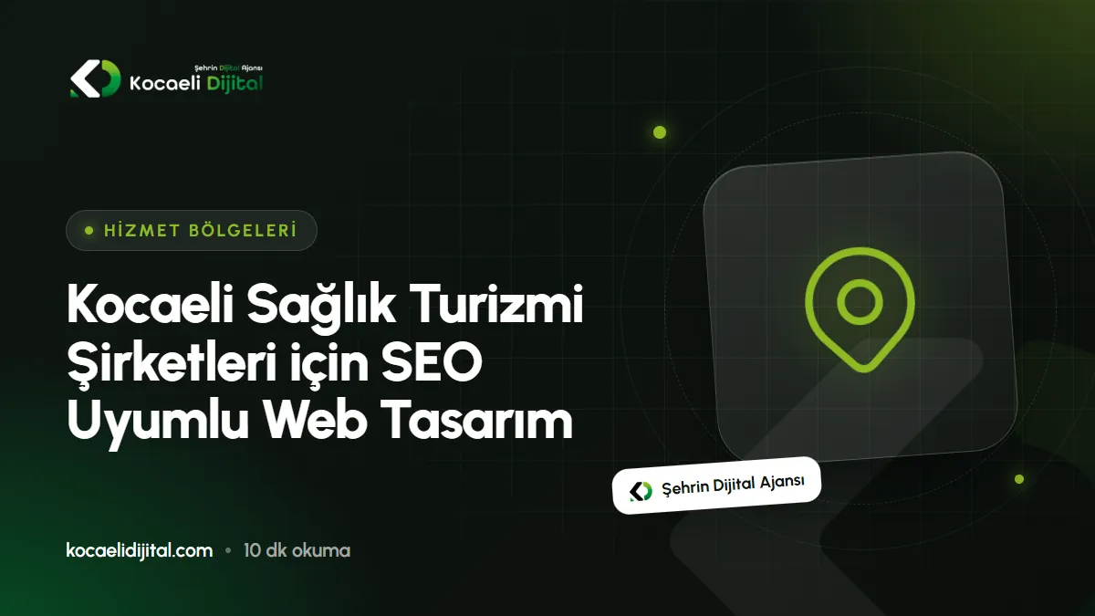 Kocaeli Sağlık Turizmi Şirketleri için SEO Uyumlu Web Tasarım
