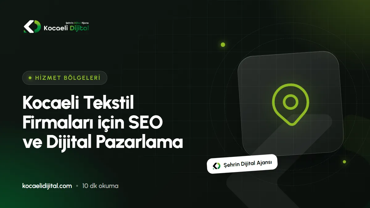 Kocaeli Tekstil Firmaları için SEO ve Dijital Pazarlama