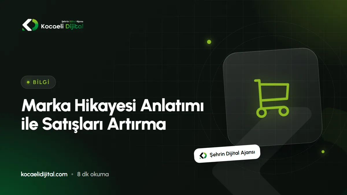 Marka Hikayesi Anlatımı ile Satışları Artırma