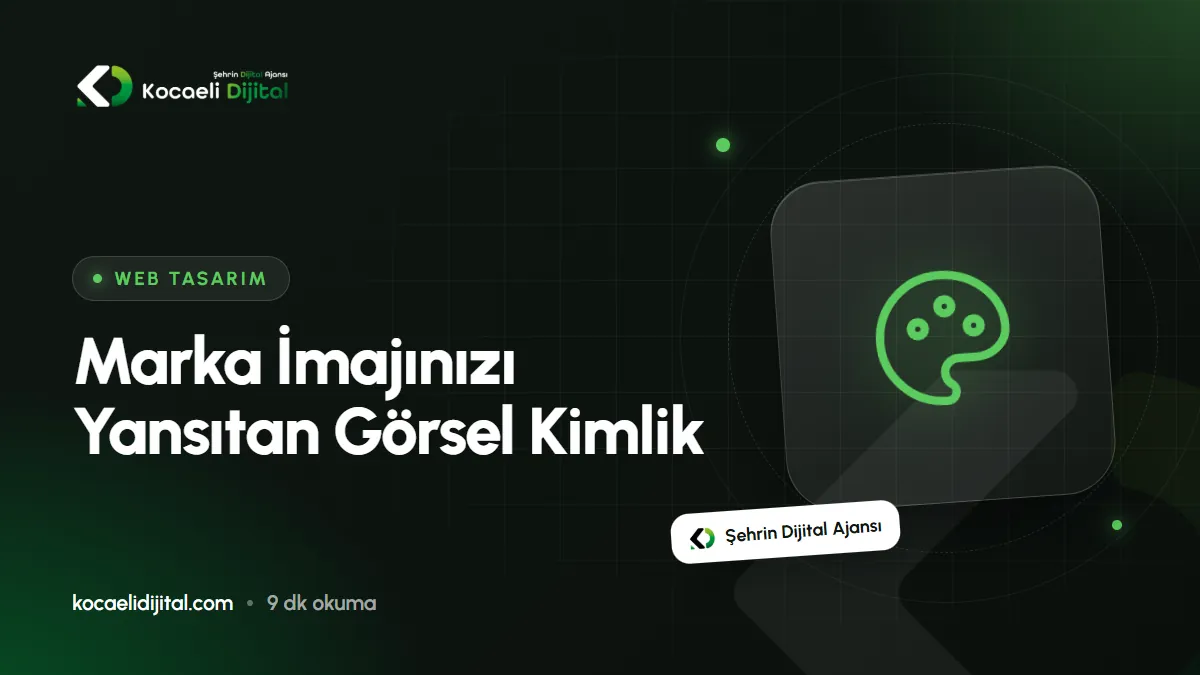 Marka İmajınızı Yansıtan Görsel Kimlik