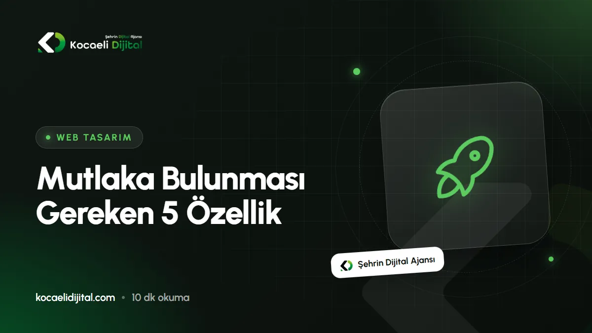 Mutlaka Bulunması Gereken 5 Özellik
