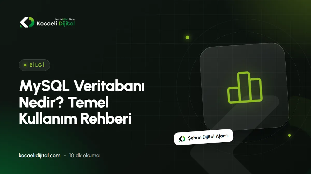 MySQL Veritabanı Nedir? Temel Kullanım Rehberi