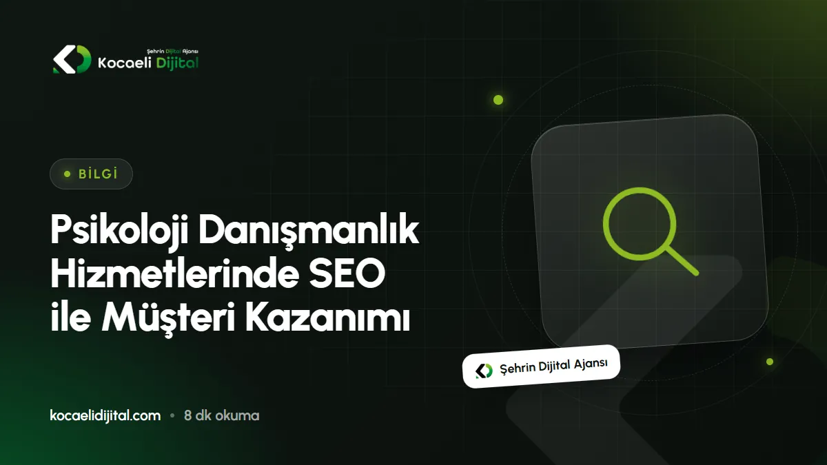 Psikoloji Danışmanlık Hizmetlerinde SEO ile Müşteri Kazanımı