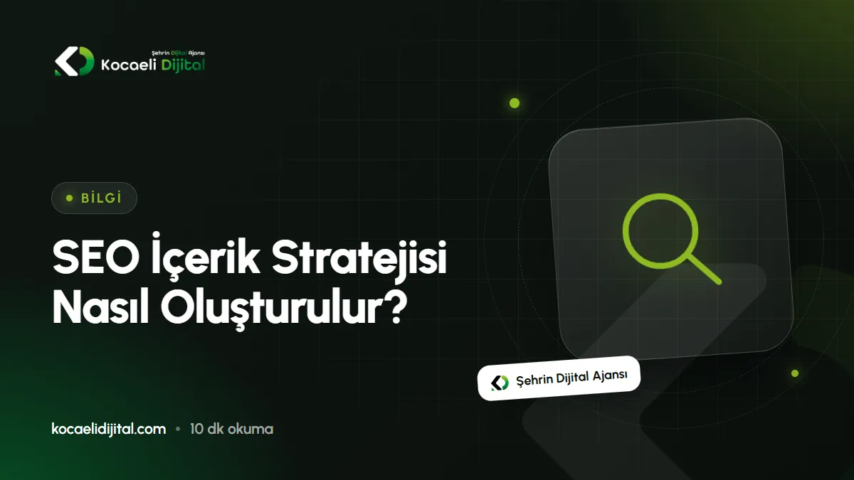 SEO İçerik Stratejisi Nasıl Oluşturulur?
