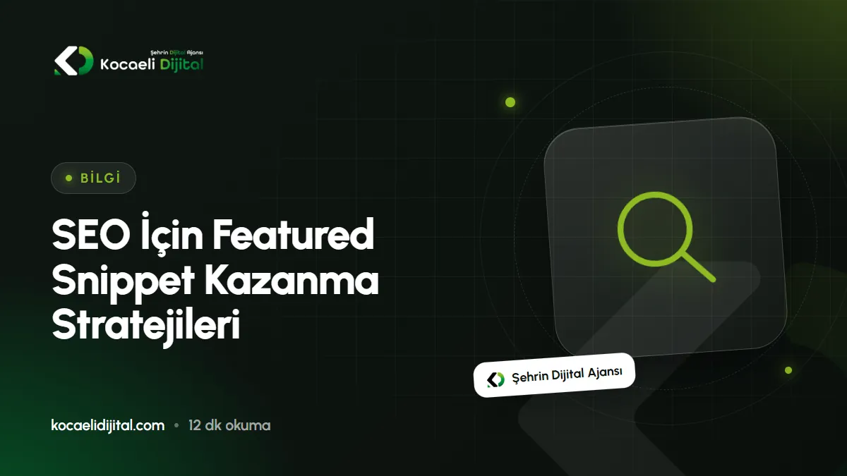 SEO İçin Featured Snippet Kazanma Stratejileri