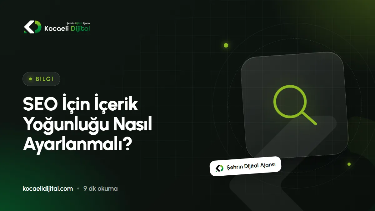 SEO İçin İçerik Yoğunluğu Nasıl Ayarlanmalı?