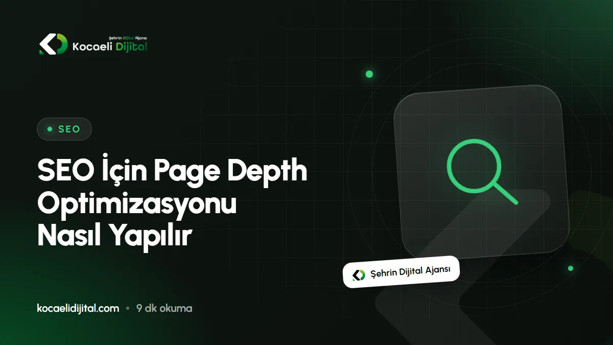 SEO İçin Page Depth Optimizasyonu Nasıl Yapılır