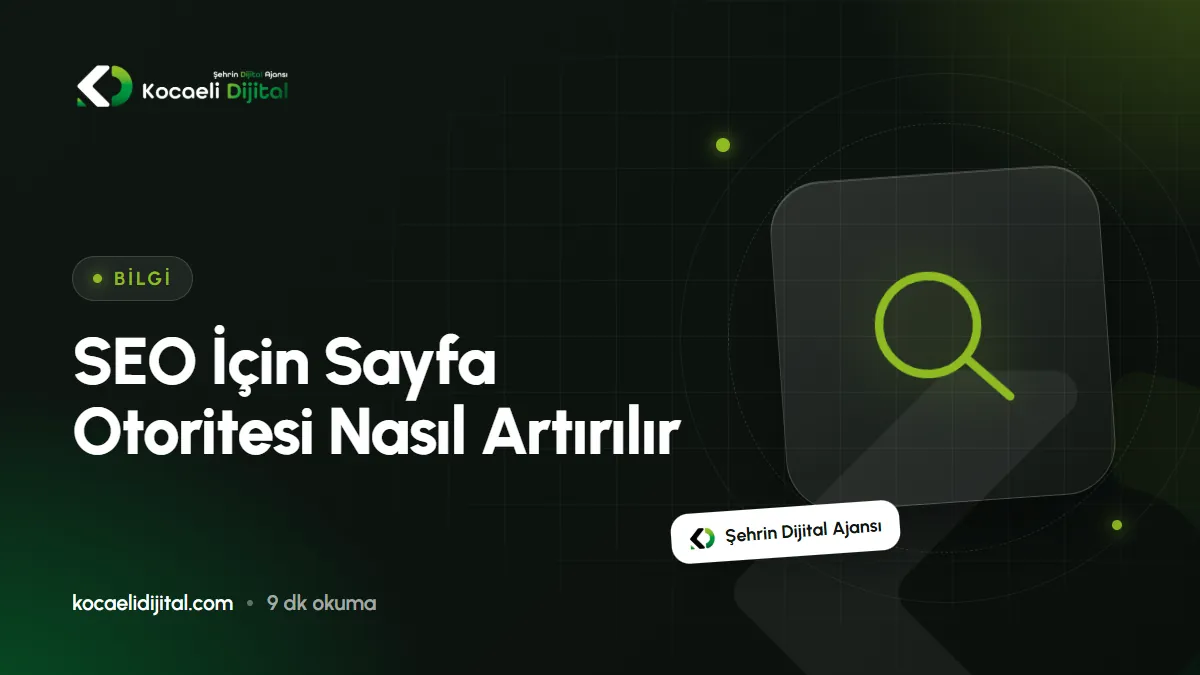 SEO İçin Sayfa Otoritesi Nasıl Artırılır