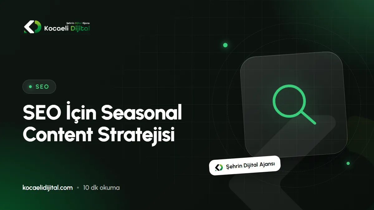 SEO İçin Seasonal Content Stratejisi