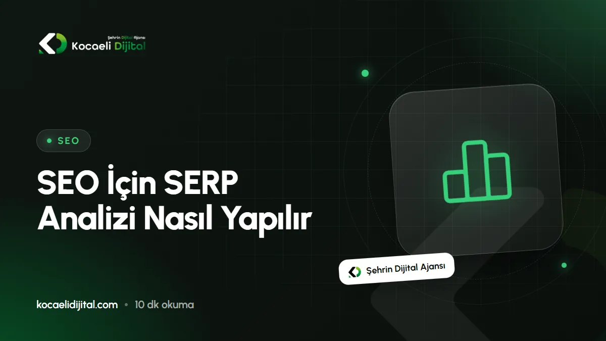 SEO İçin SERP Analizi Nasıl Yapılır