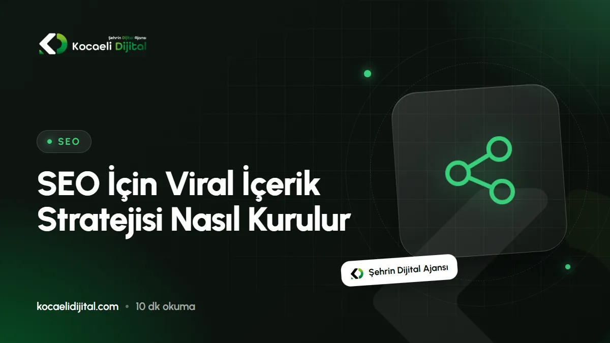 SEO İçin Viral İçerik Stratejisi Nasıl Kurulur