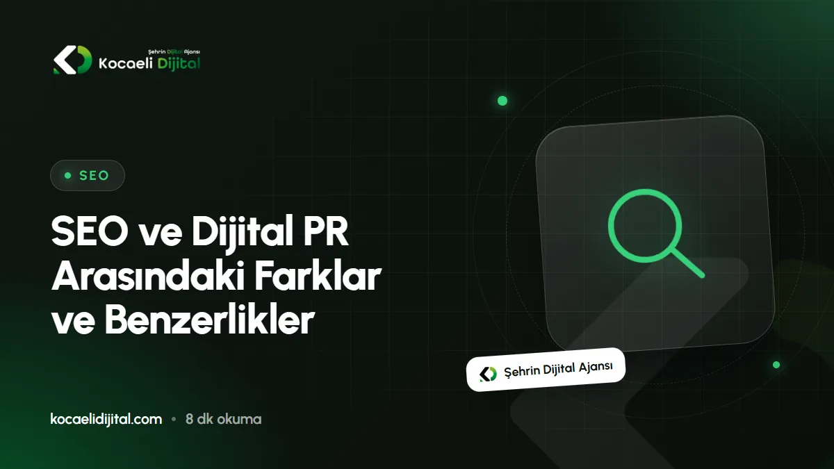 SEO ve Dijital PR Arasındaki Farklar ve Benzerlikler