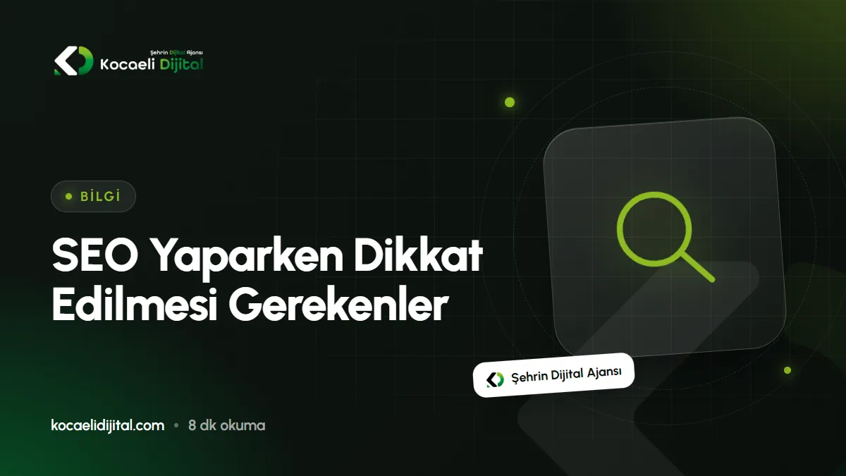 SEO Yaparken Dikkat Edilmesi Gerekenler