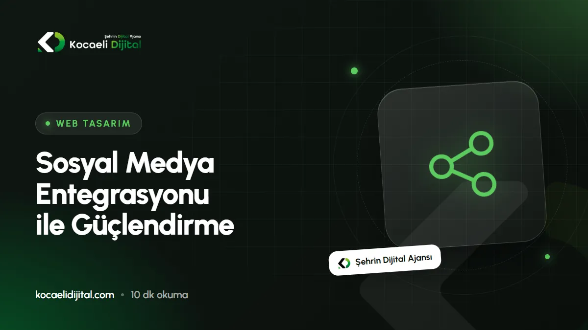 Sosyal Medya Entegrasyonu ile Güçlendirme