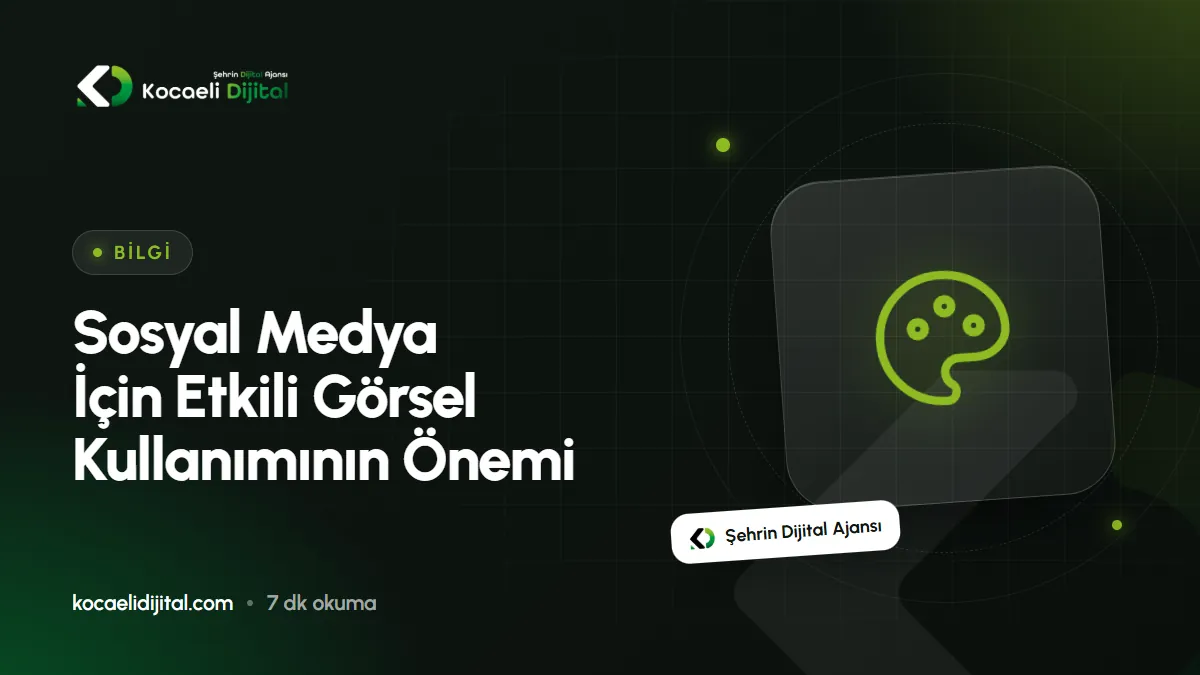 Sosyal Medya İçin Etkili Görsel Kullanımının Önemi