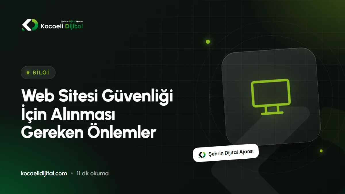 Web Sitesi Güvenliği İçin Alınması Gereken Önlemler