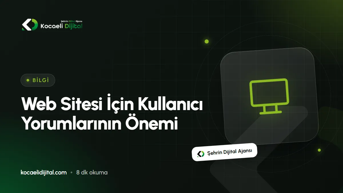 Web Sitesi İçin Kullanıcı Yorumlarının Önemi