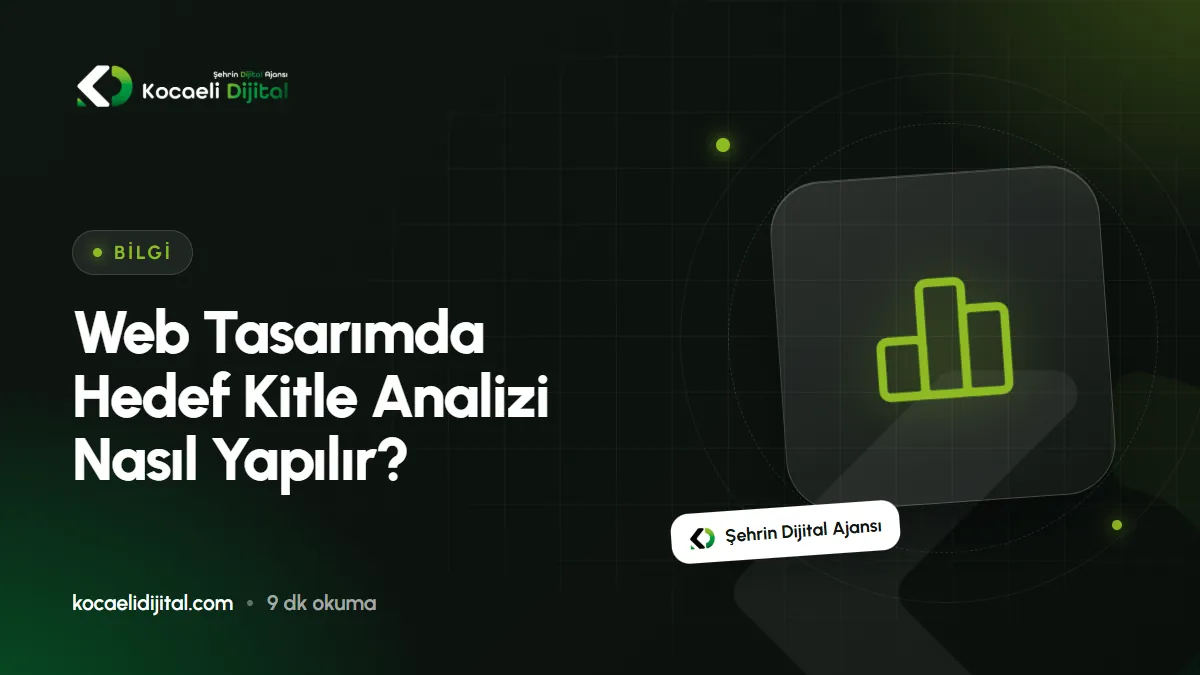 Web Tasarımda Hedef Kitle Analizi Nasıl Yapılır?