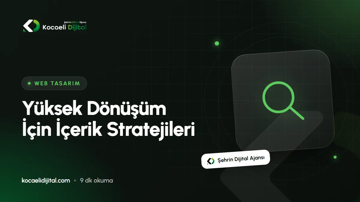 Yüksek Dönüşüm İçin İçerik Stratejileri