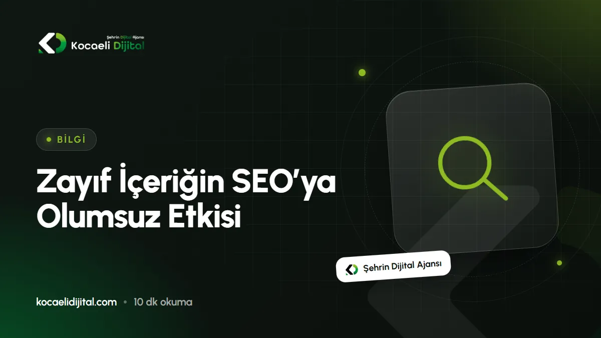 Zayıf İçeriğin SEO’ya Olumsuz Etkisi